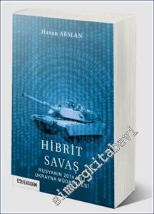 Hibrit Savaş: Rusyanın 2014 Yılı Ukrayna Müdahalesi -        2024