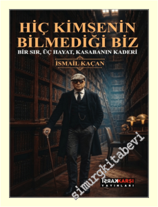 Hiç Kimsenin Bilmediği Biz -