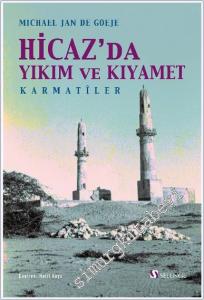 Hicaz'da Yıkım ve Kıyamet: Karmatîler -        2023