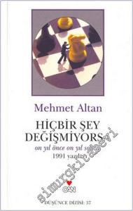 Hiçbir Şey Değişmiyorsa: On Yıl Önce On Yıl Sonra 1991 Yazıları -        2004