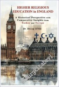 Higher Religious Education in England: A Historical Perspective with Comparative Insights from Turkey and Europe -        2025