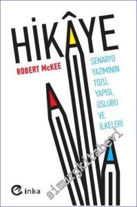 Hikaye : Senaryo Yazımının Tözü Yapısı Üslubu ve İlkeleri -        2024