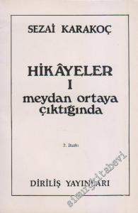 Hikâyeler 1: Meydan Ortaya Çıktığında -