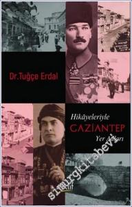 Hikayeleriyle Gaziantep Yer Adları -        2022