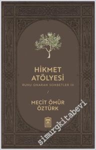 Hikmet Atölyesi: Ruhu Onaran Sohbetler 3 -        2025