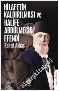 Hilafetin Kaldırılması ve Halife Abdülmecid Efendi -        2024
