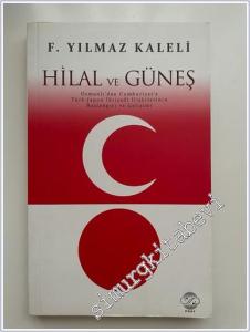 Hilal ve Güneş Osmanlı'dan Cumhuriyet'e Türk - Japon İktisadi İlişkilerinin Başlangıcı ve Gelişimi -        2018