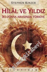 Hilal ve Yıldız: İki Dünya Arasında Türkiye -