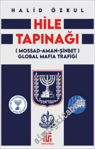 Hile Tapınağı : Mossad - Aman - Şinbet - Global Mafia Trafiği -        2024