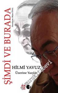 Hilmi Yavuz Üzerine Yazılar - Şimdi ve Burada -