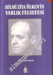 Hilmi Ziya Ülken'in Varlık Felsefesi -