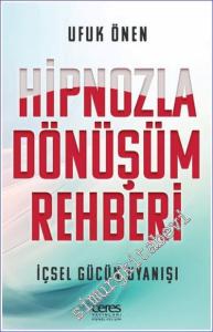 Hipnozla Dönüşüm Rehberi : İçsel Gücün Uyanışı -        2024