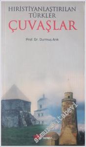 Hıristiyanlaştırılan Türkler  : Çuvaşlar -        2012