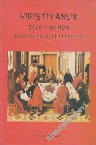 Hıristiyanlık 2000 Yaşında : Hıristiyanlık ve Felsefesi -        2000