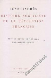 Histoire Socialiste de la Révolution Française Tome 3. La Republique (1792): Édition revue et annotée par Albert Soboul -