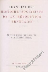 Histoire Socialiste de la Révolution Française Tome 5. La Mort Du Roi Et La Chute De La Gironde 1793: Édition revue et annotée par Albert Soboul -