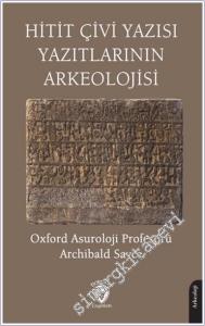 Hitit Çivi Yazısı Yazıtlarının Arkeolojisi -        2024