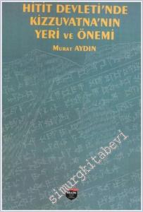 Hitit Devleti'nde Kizzuvatna'nın Yeri ve Önemi -        2024