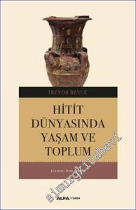 Hitit Dünyasında Yaşam ve Toplum  -        2023