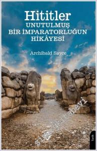 Hititler Unutulmuş Bir İmparatorluğun Hikâyesi -        2024