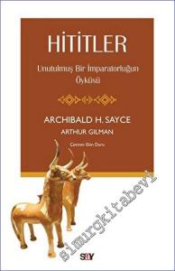 Hititler - Unutulmuş Bir İmparatorluğun Öyküsü -        2021