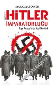 Hitler İmparatorluğu: İşgal Avrupa'sında Nazi Yönetimi -
