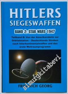 Hitlers Siegeswaffen, Band 2. Star Wars 1947, Teil B: -        2004