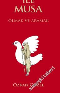 Hızır İle Musa: Olmak ve Aramak -