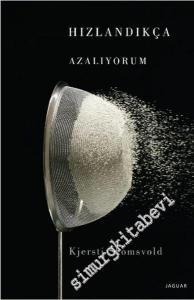 Hızlandıkça Azalıyorum -