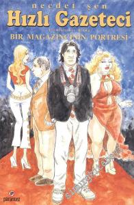 Hızlı Gazeteci: Bir Magazincinin Portresi 26. Kitap -