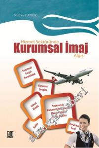 Hizmet Sektöründe Kurumsal İmaj Algısı -