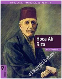 Hoca Ali Rıza : Türk Sanatının Büyük Ustaları 5 -        2022