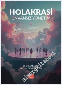 Holakrasi - Ünvansız Yönetim -        2024