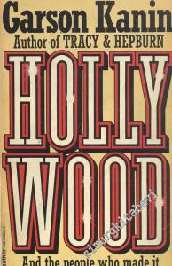HollyWood: And the people who made it -