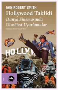 Hollywood Taklidi: Dünya Sinemasında Ulusötesi Uyarlamalar -