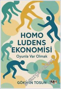 Homo Ludens Ekonomisi : Oyunla Var Olmak -        2025