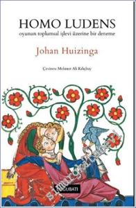 Homo Ludens: Oyunun Toplumsal İşlevi Üzerine Bir Deneme -        2023