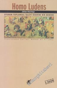 Homo Ludens: Oyunun Toplumsal İşlevi Üzerine Bir Deneme -