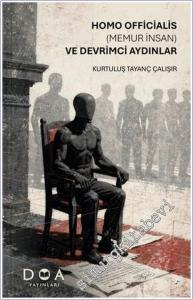 Homo Officialis (Memur İnsan) ve Devrimci Aydınlar -        2026