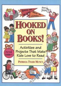 Hooked on Books!: Activities and Projects that make kids love to read -        1995