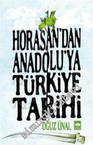 Horasan'dan Anadolu'ya Türkiye Tarihi -