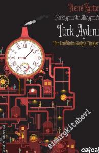 Horkhaymır'dan Alzhaymır'a Türk Aydını: Bir Ecnebinin Gözüyle Türkler -