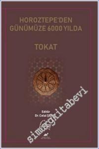 Horoztepe'den Günümüze 6000 Yılda Tokat -        2022