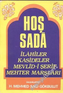 Hoş Sada: İlahiler, Kasideler, Mevlid-i Şerif, Mehter Marşları -