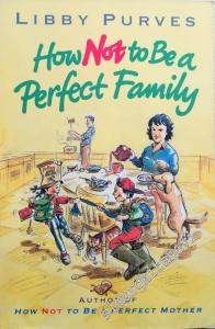 How Not to Be a Perfect Family  -