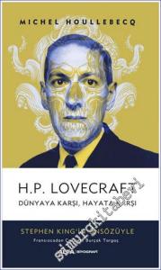 Howard Phillips Lovecraft : Dünyaya Karşı - Hayata Karşı -        2022