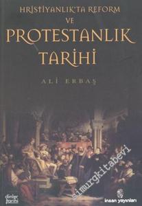 Hristiyanlıkta Reform ve Protestanlık Tarihi -        2004