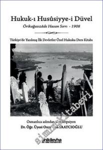 Hukuk-ı Hususiyye-i Düvel - Türkiye'de Yazılmış İlk Devletler Özel Hukuku Ders Kitabı -