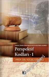 Hukuk İdare Yönetim ve Sosyo Kültürel Alanda Perspektif Kodları 1 -        2017