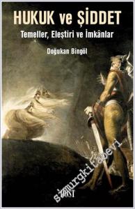 Hukuk ve Şiddet: Temeller, Eleştiri ve İmkanlar -        2025